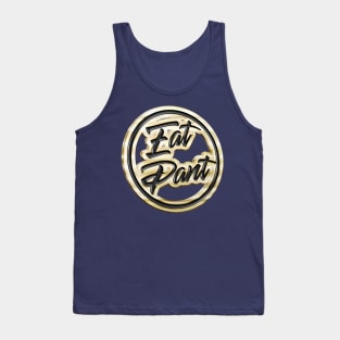 Eat Pant † Gold Pin Badge Design Tank Top